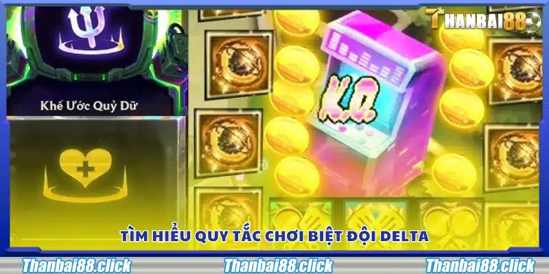 Hướng dẫn quy tắc chơi Biệt đội Delta