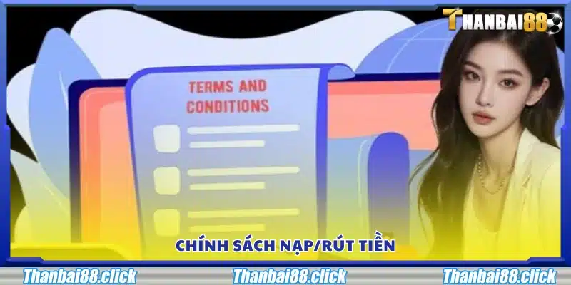 Quy định về nạp và rút tiền tại Thanbai88