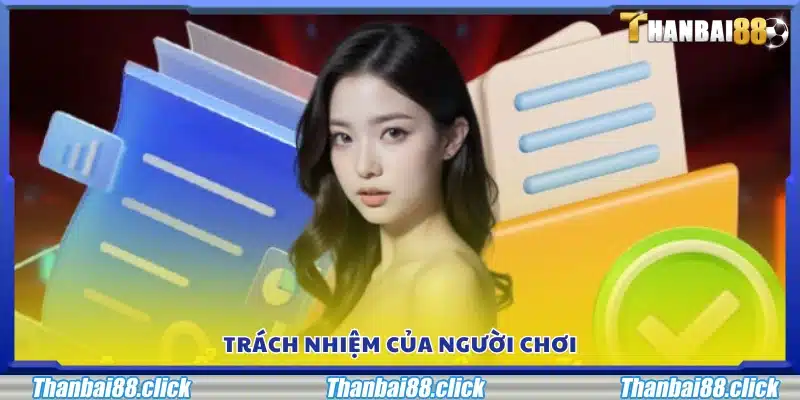 Trách nhiệm của người chơi